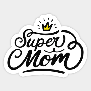 Super Mom! Sticker